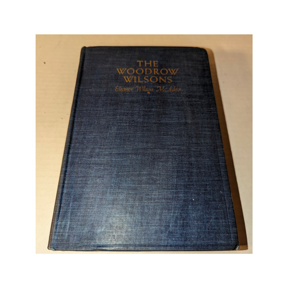 Vintage 1937 The Woodrow Wilsons HC Book MacMillan Co Stated First Printing - Picture 1 of 12